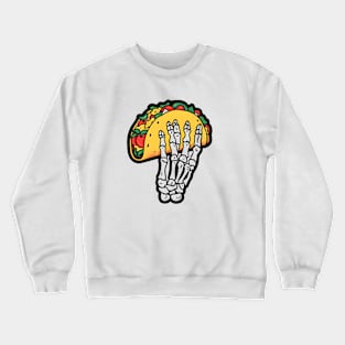 Skeleton hand holding a taco Crewneck Sweatshirt